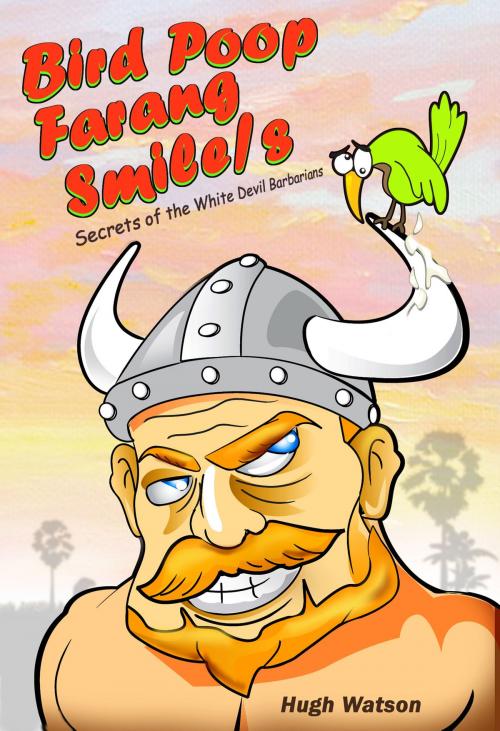 Cover of the book Bird Poop Farang Smile/s by Hugh Watson, booksmango