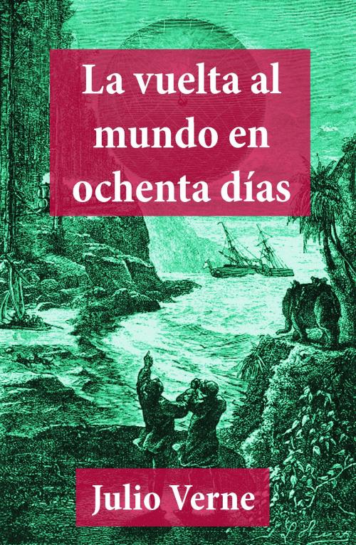 Cover of the book La vuelta al mundo en ochenta días by Julio  Verne, e-artnow Ediciones