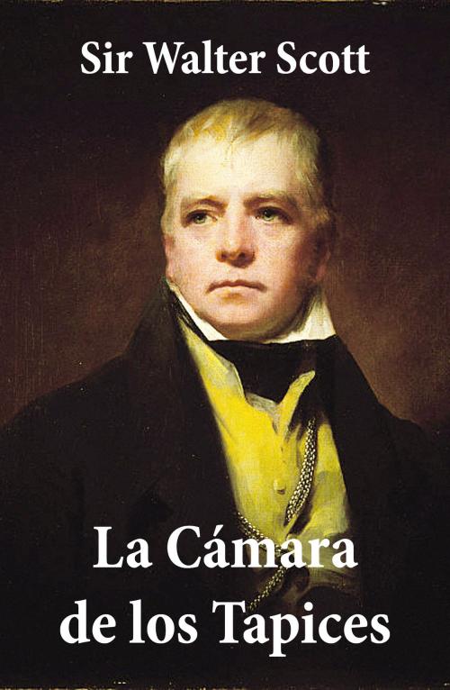 Cover of the book La Cámara de los Tapices by Walter  Sir Scott, e-artnow Ediciones