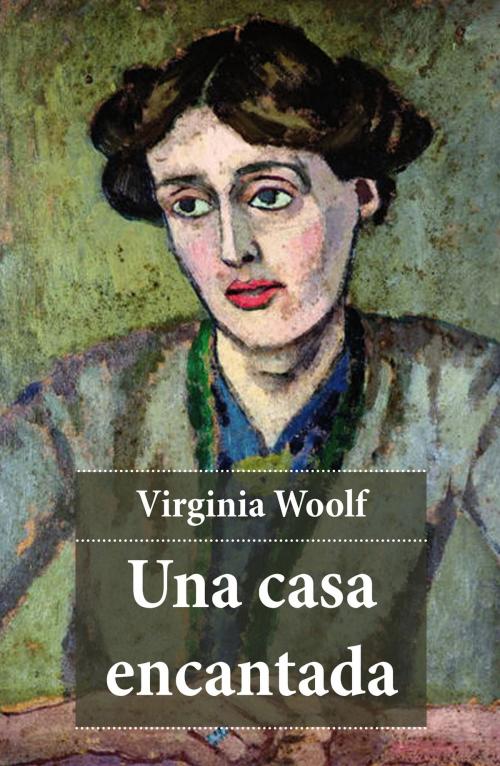Cover of the book Una casa encantada by Virginia Woolf, e-artnow