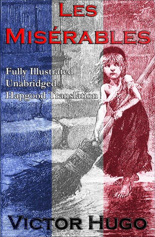 Cover of the book Les Miserables (Fully Illustrated Unabridged Hapgood Translation) by Victor Hugo, e-artnow