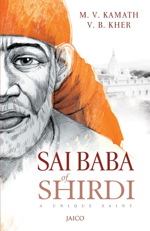 Cover of the book Sai Baba of Shirdi by M.V. Kamath & V.B. Kher, Jaico Publishing House