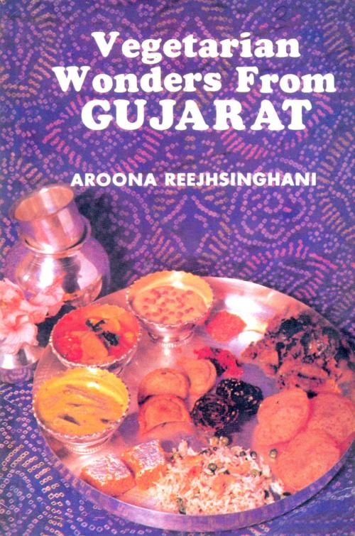 Cover of the book Vegetarian Wonders from Gujarat by Aroona Reejhsinghani, Jaico Publishing House