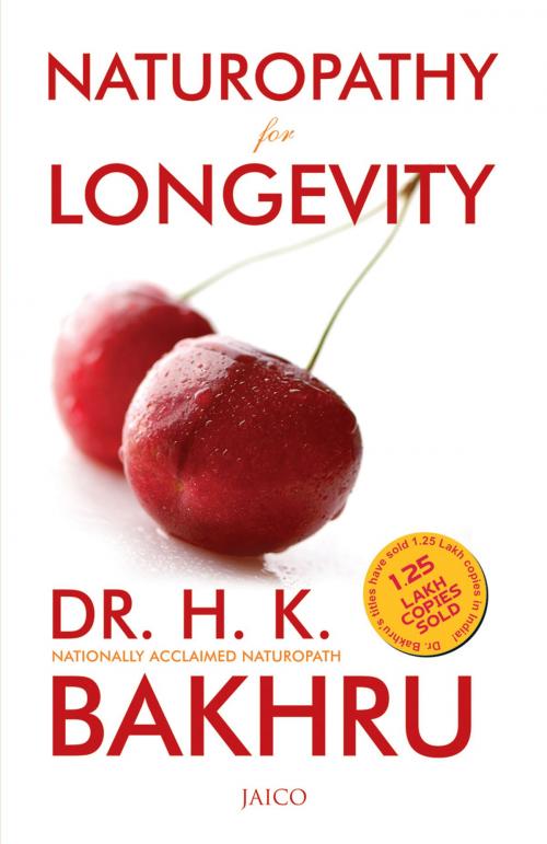 Cover of the book Naturopathy for Longevity by Dr. H.K. Bakhru, Jaico Publishing House