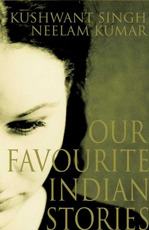 Cover of the book Our Favourite Indian Stories by Khushwant Singh & Neelam Kumar, Jaico Publishing House