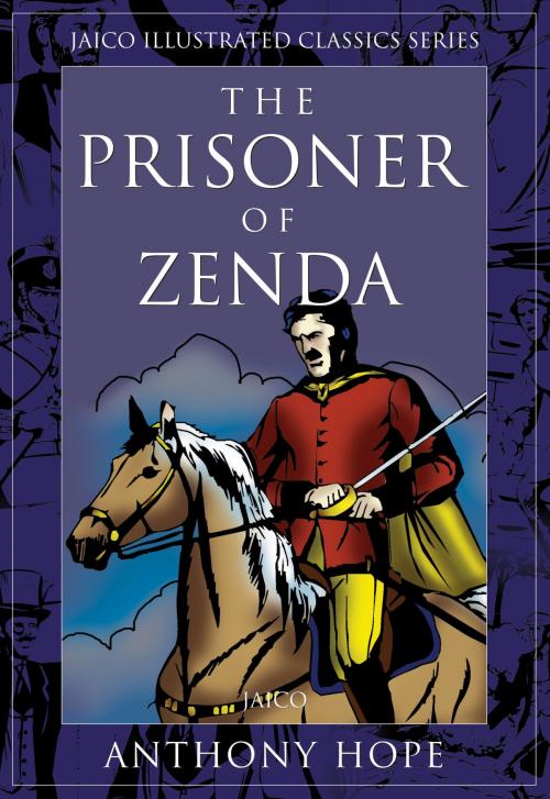 Cover of the book The Prisoner of Zenda by Anthony Hope, Jaico Publishing House
