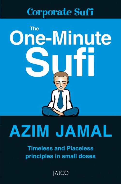 Cover of the book The One-Minute Sufi by Azim Jamal, Jaico Publishing House