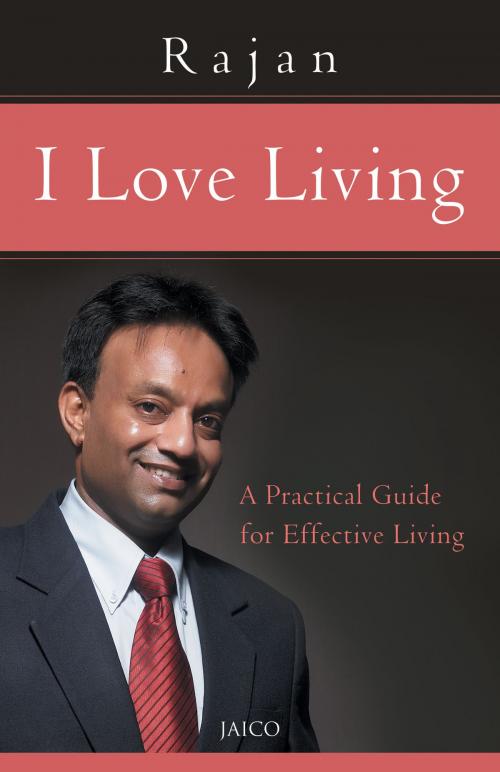 Cover of the book I Love Living by Rajan, Jaico Publishing House