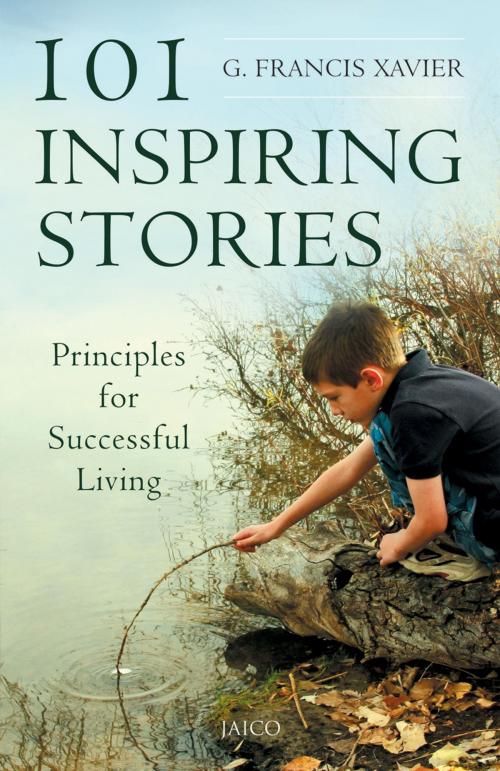 Cover of the book 101 Inspiring Stories by G. Francis Xavier, Jaico Publishing House