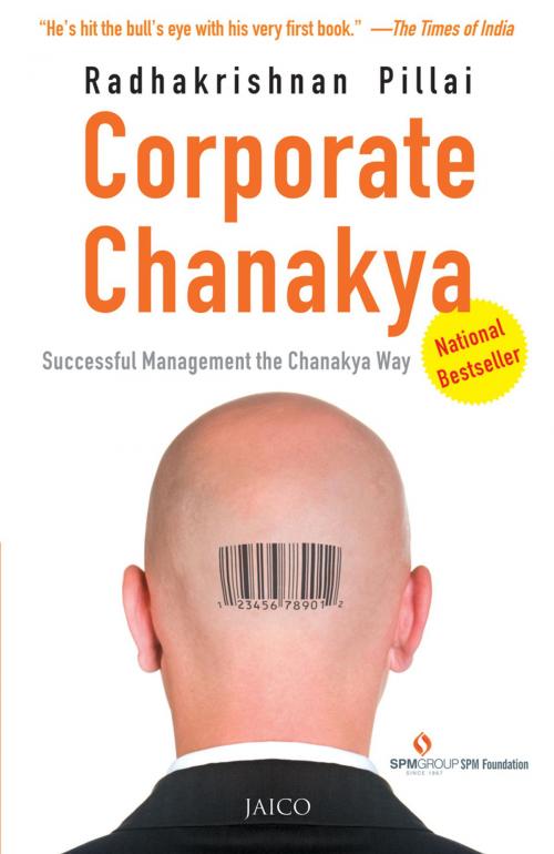 Cover of the book Corporate Chanakya by Radhakrishnan Pillai, Jaico Publishing House