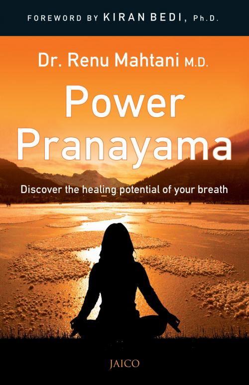 Cover of the book Power Pranayama: The Key to Body-Mind Management by Dr. Renu Mahtani M.D., Jaico Publishing House