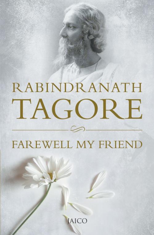 Cover of the book Farewell My Friend by Rabindranath Tagore, Jaico Publishing House