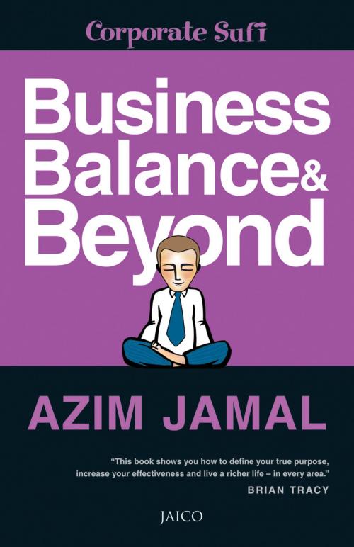 Cover of the book Business, Balance & Beyond by Azim Jamal, Jaico Publishing House