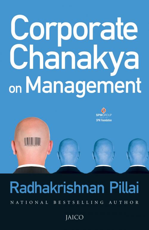 Cover of the book Corporate Chanakya on Management by Radhakrishnan Pillai, Jaico Publishing House