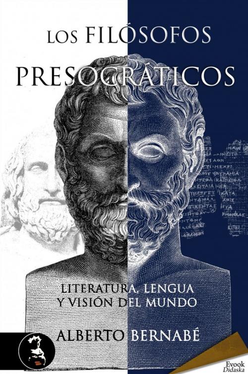 Cover of the book Los filósofos presocráticos by Alberto Bernabé, Ediciones Evohé