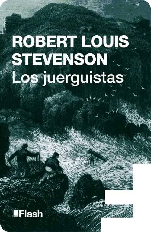 Cover of the book Los juerguistas (Flash Relatos) by Robert  L. Stevenson, Penguin Random House Grupo Editorial España