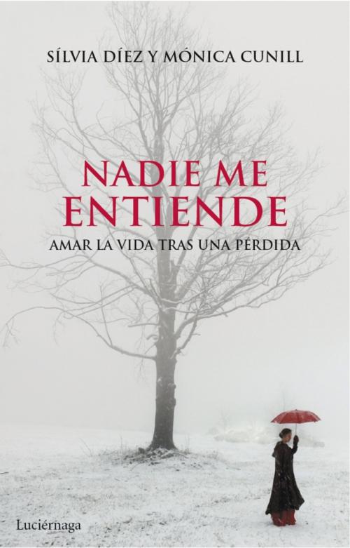 Cover of the book Nadie me entiende by Mónica Cunill, Silvia Diez Muntané, Grupo Planeta