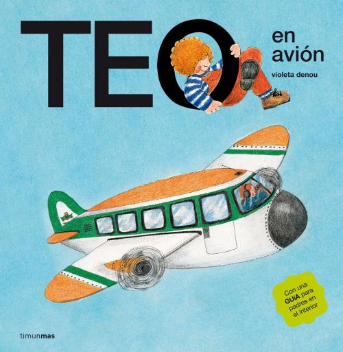 Cover of the book Teo en avión (Edición de 1977) by Violeta Denou, Grupo Planeta