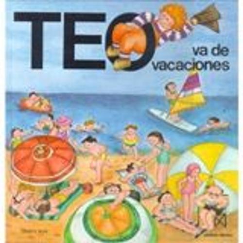 Cover of the book Teo va de vacaciones by Violeta Denou, Grupo Planeta