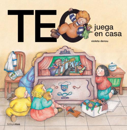Cover of the book Teo juega en casa by Violeta Denou, Grupo Planeta