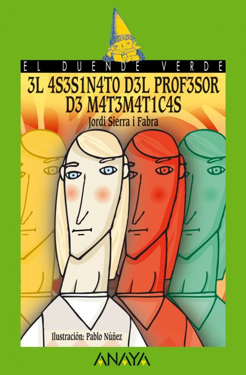 Cover of the book El asesinato del profesor de matemáticas by Jordi Sierra i Fabra, ANAYA INFANTIL Y JUVENIL