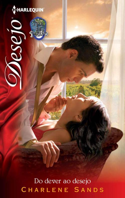 Cover of the book Do dever ao desejo by Charlene Sands, Harlequin, uma divisão de HarperCollins Ibérica, S.A.
