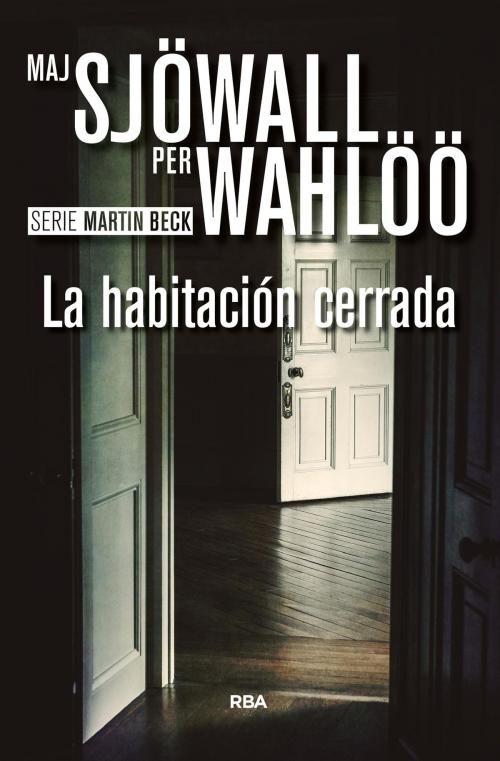 Cover of the book La habitación cerrada by Maj Sjöwall, Per Wahlöö, RBA