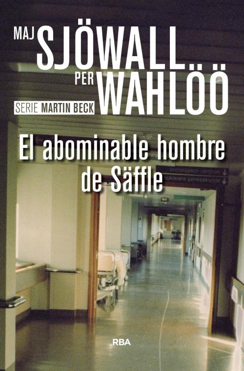 Cover of the book El abominable hombre de Säffle by Maj Sjöwall, Per Wahlöö, RBA