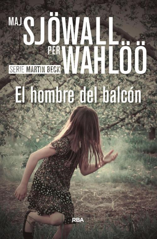 Cover of the book El hombre del balcón by Maj Sjöwall, Per Wahlöö, RBA
