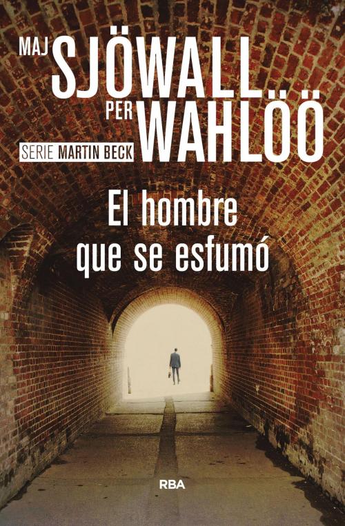Cover of the book El hombre que se esfumó by Maj Sjöwall, Per Wahlöö, RBA
