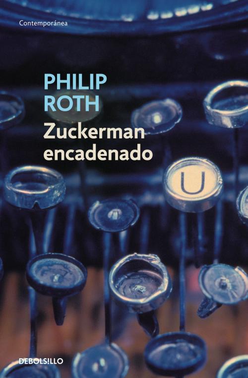 Cover of the book Zuckerman encadenado by Philip Roth, Penguin Random House Grupo Editorial España
