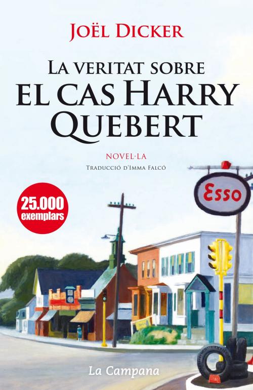 Cover of the book La veritat sobre el cas Harry Quebert by Joël Dicker, La Campana Editorial