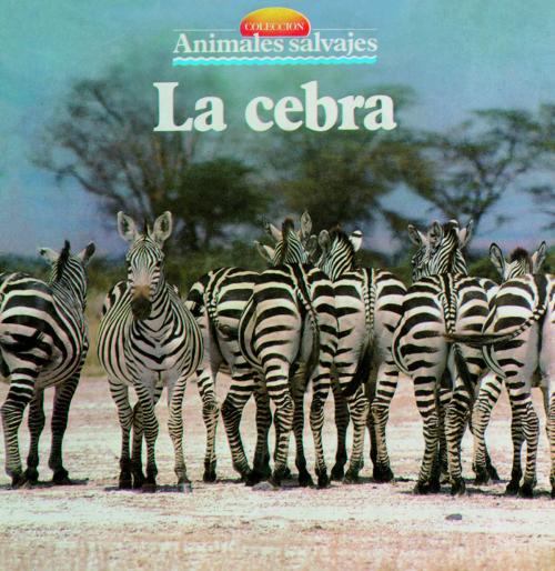 Cover of the book La cebra by , Parramón Paidotribo