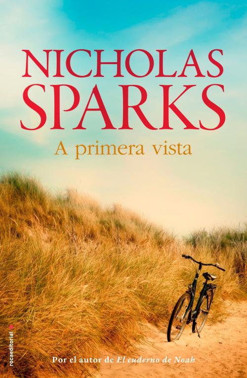 Cover of the book A primera vista by Nicholas Sparks, Roca Editorial de Libros