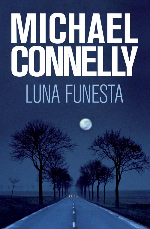 Cover of the book Luna funesta by Michael Connelly, Roca Editorial de Libros