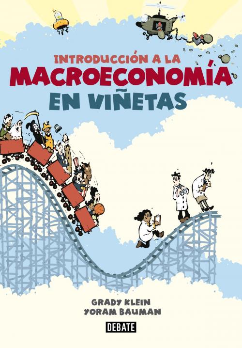 Cover of the book Introducción a la macroeconomía en viñetas by Grady Klein, Yoram Bauman, Penguin Random House Grupo Editorial España