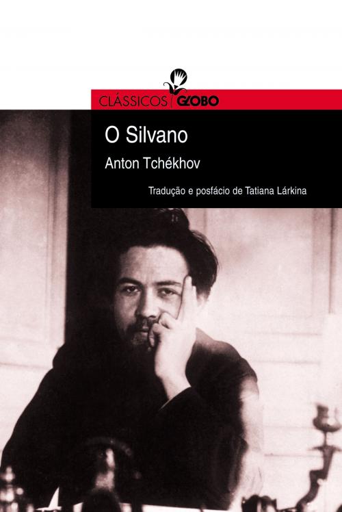 Cover of the book O Silvano by Anton Tchekhov, Globo Livros