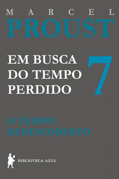 Cover of the book O tempo redescoberto by Marcel Proust, Globo Livros