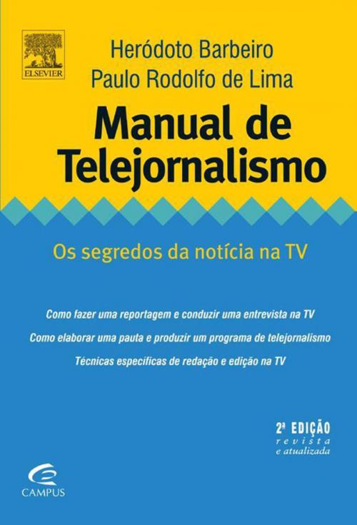 Cover of the book Manual de telejornalismo by Herodoto Barbeiro, Paulo Lima, Elsevier Editora Ltda.