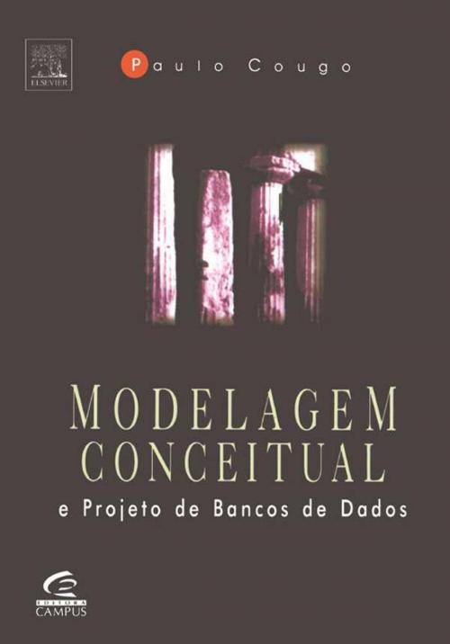 Cover of the book Modelagem conceitual e projeto de banco de dados by Paulo Cougo, Elsevier Editora Ltda.