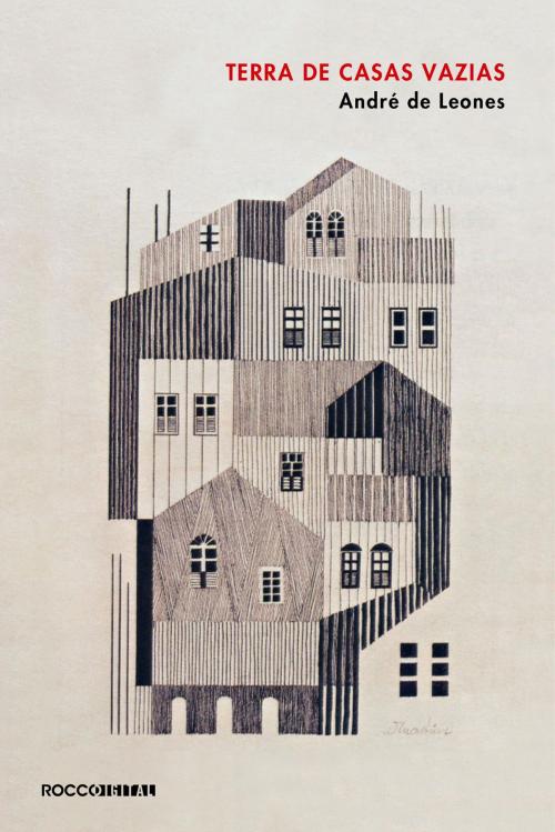 Cover of the book Terra de casas vazias by André de Leones, Rocco Digital