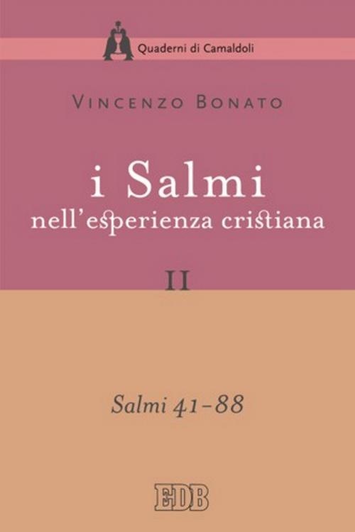 Cover of the book I Salmi nell'esperienza cristiana. II by Vincenzo Bonato, EDB - Edizioni Dehoniane Bologna