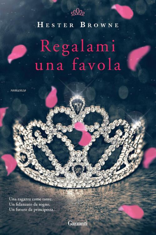 Cover of the book Regalami una favola by Hester Browne, Garzanti