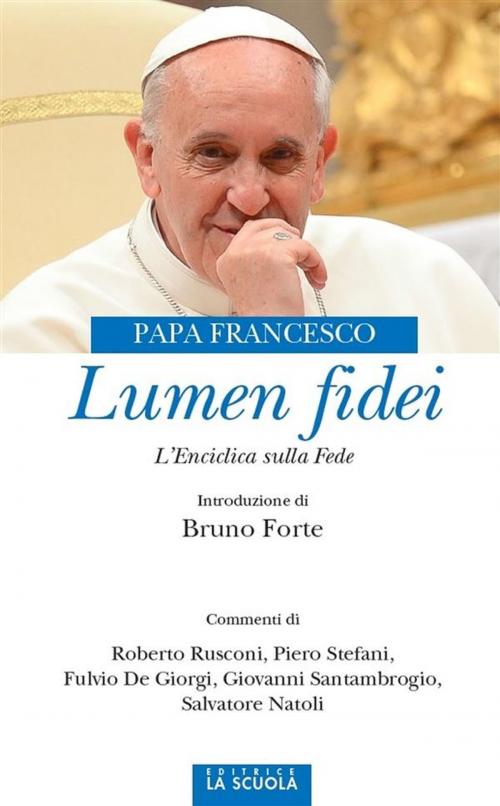 Cover of the book Lumen fidei by Papa Francesco, La Scuola