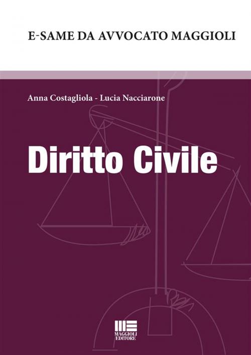 Cover of the book Diritto Civile by Anna Costagliola, Lucia Nacciarone, Maggioli