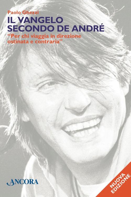 Cover of the book Il Vangelo secondo De André by Paolo Ghezzi, Ancora