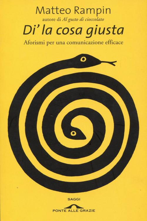 Cover of the book Di' la cosa giusta by Matteo Rampin, Ponte alle Grazie