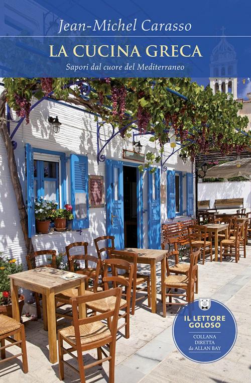 Cover of the book La cucina greca by Jean Michel Carasso, Ponte alle Grazie