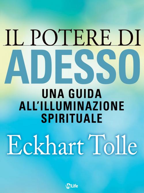 Cover of the book Il potere di Adesso by Eckhart Tolle, mylife