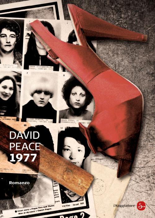 Cover of the book 1977 by David Peace, Il Saggiatore
